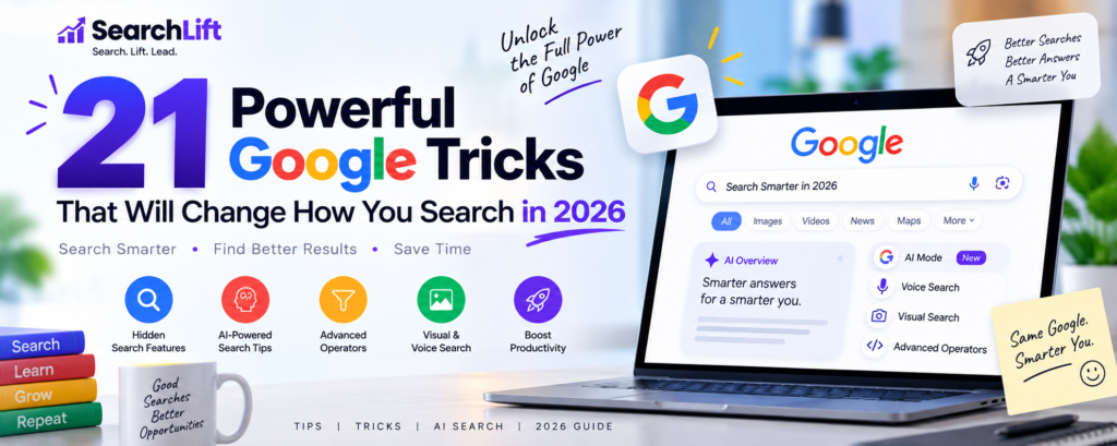 21 Powerful Google Tricks That Will Change How You Search in 2026